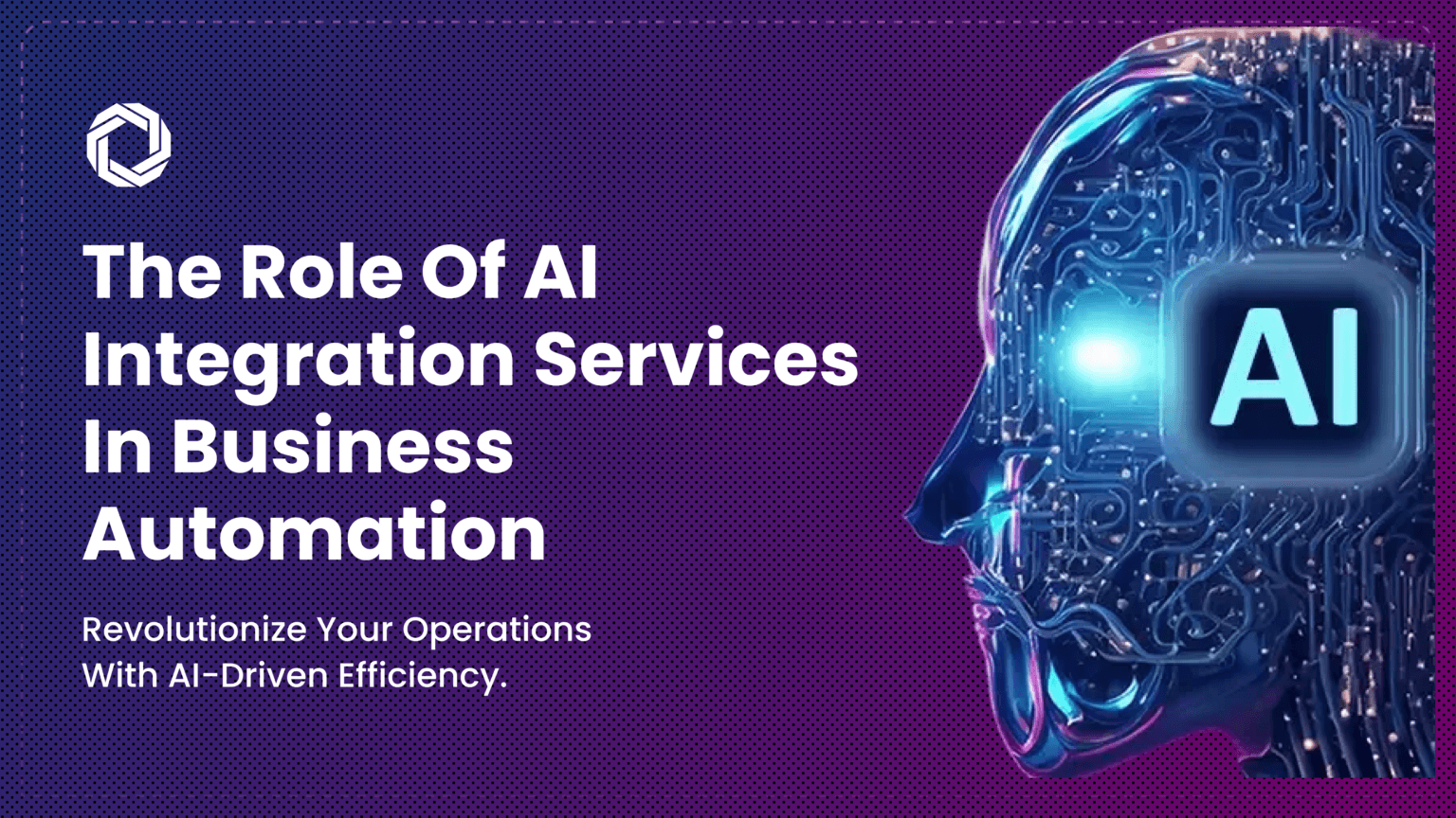 The Role of AI Integration Services in Business Automation