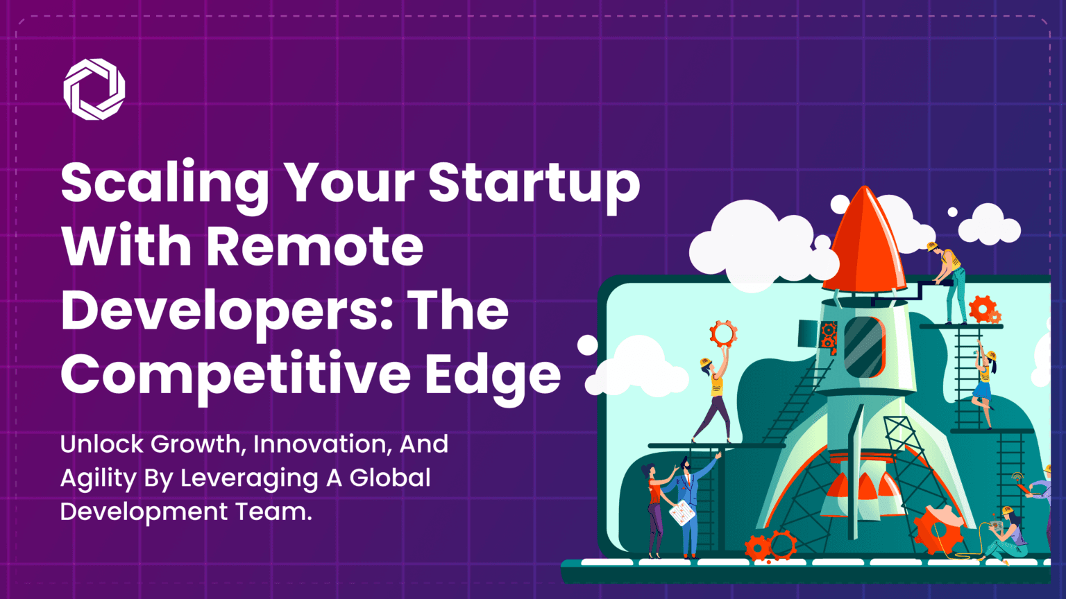 Scaling Your Startup with Remote Developers: The Competitive Edge