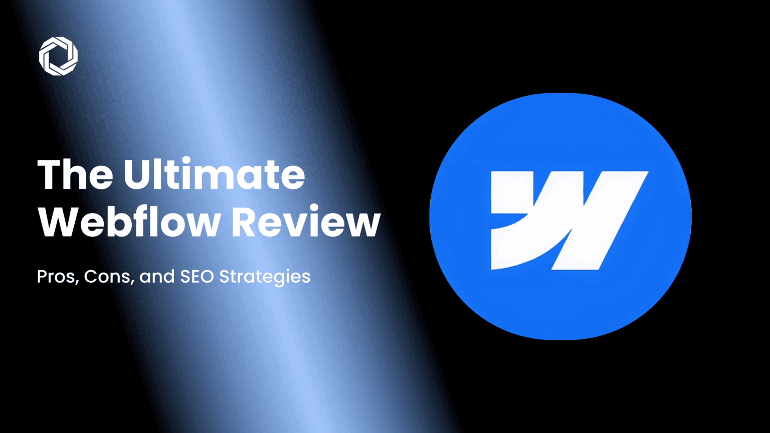 The Ultimate Webflow Review: Pros, Cons, and SEO Strategies
