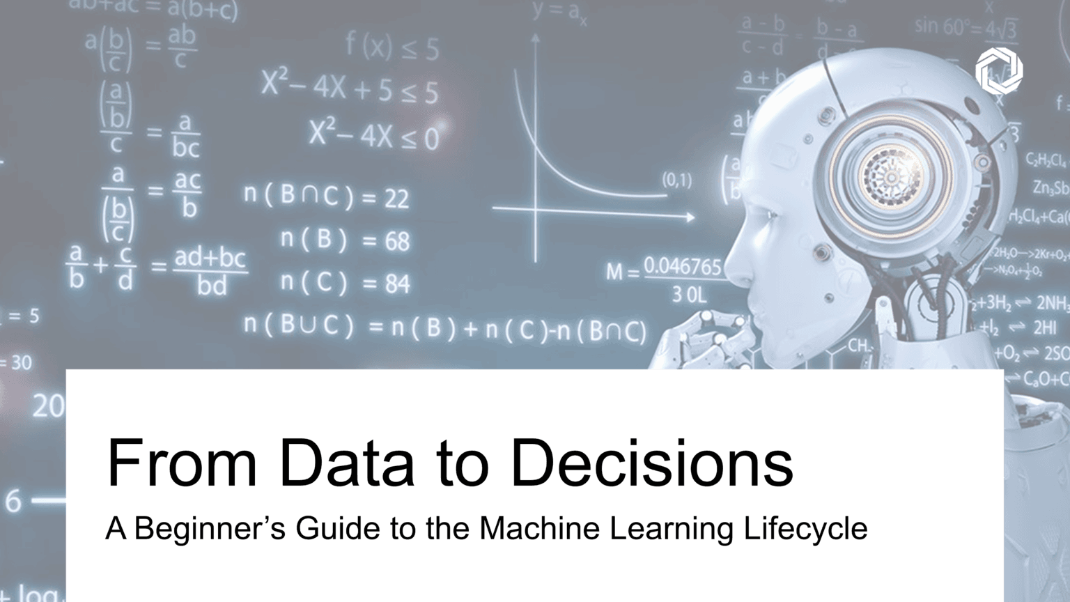 From Data to Decisions: A Beginner’s Guide to the Machine Learning Lifecycle