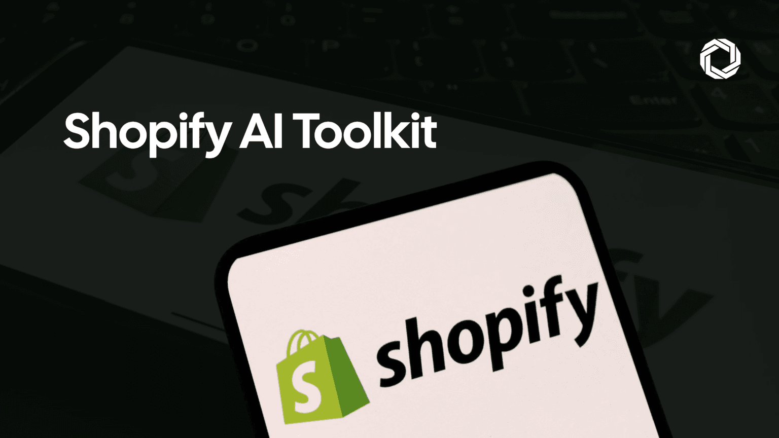Shopify AI Toolkit: How to Connect Your AI Agents Directly to the Shopify Platform