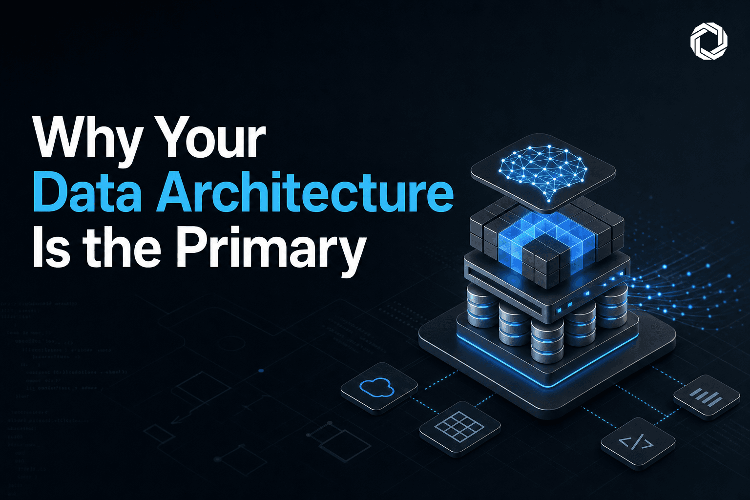 Why Your Data Architecture Is the Primary Driver of AI Success