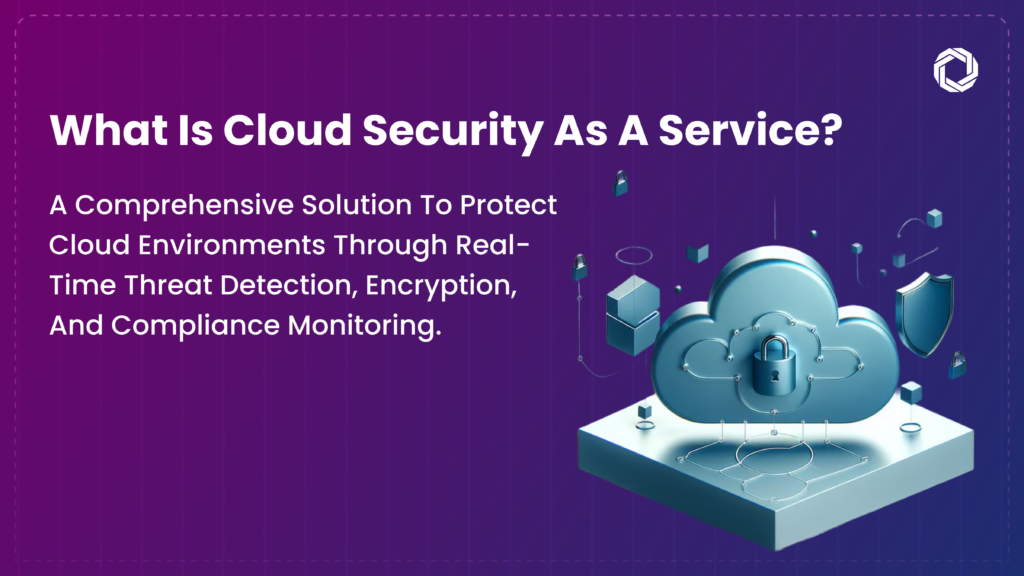 Cloud Security as a Service