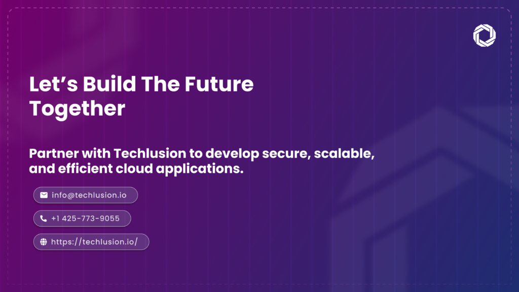 How Techlusion Leads the Way in Cloud Application Development