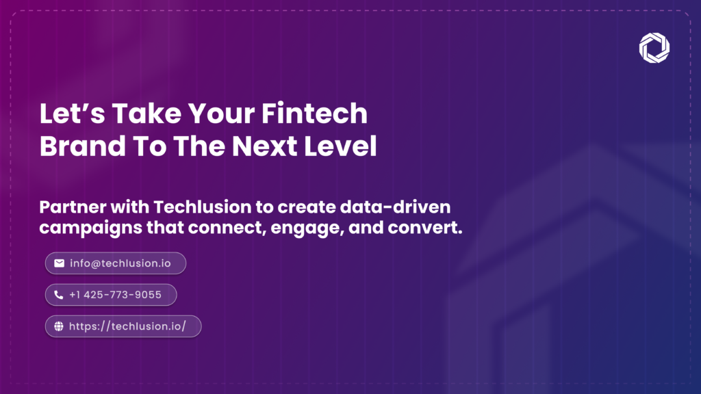 Techlusion: Your Trusted Partner in Fintech Marketing 