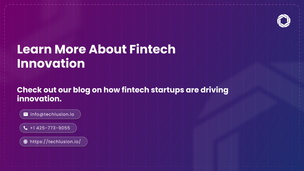 How Techlusion Empowers the Fintech Ecosystem 