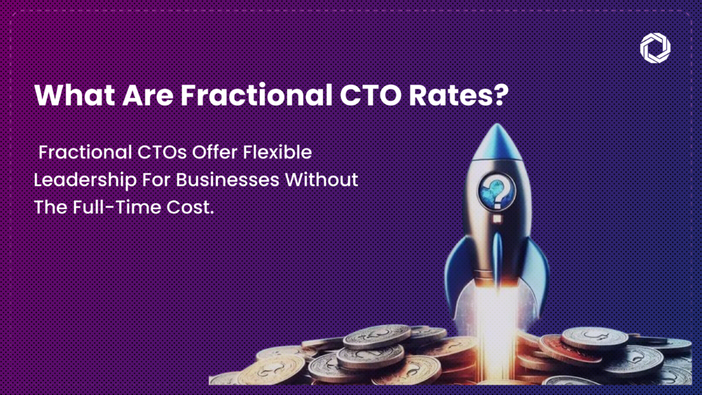 Cost Considerations: Understanding Fractional CTO Rates 