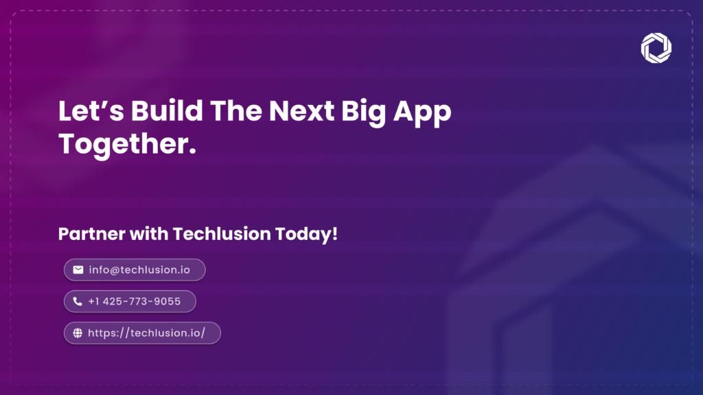 Why Choose Techlusion for Android and iOS App Development?